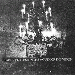 Unholy Vampyric Slaughter Sect : Pummeled Flesh in the Mouth of the Virgin